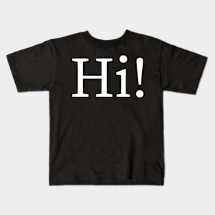 Hi / Bye Kids T-Shirt